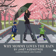 Why Mommy Loves The Rain