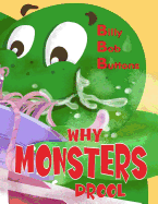 Why Monsters Drool