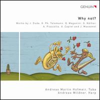 Why Not? - Andreas Hofmeir (tuba); Andreas Mildner (harp)