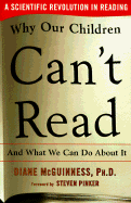 Why Our Children Can't Read and What We Can Do about It - McGuinness, Diane