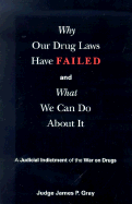 Why Our Drug Laws Have Failed