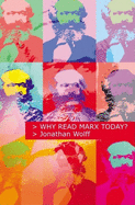 Why Read Marx Today?
