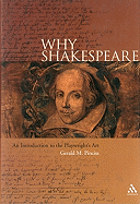 Why Shakespeare: An Introduction to the Playwright's Art