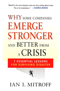 Why Some Companies Emerge Stronger and Better from a Crisis: 7 Essential Lessons for Surviving Disaster