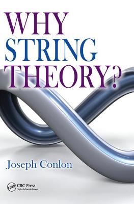 Why String Theory? - Conlon, Joseph