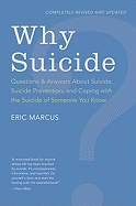 Why Suicide?: Questions and Answers about Suicide, Suicide Prevention, and Coping with the Suicide of Someone You Know