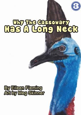 Why the Cassowary Has a Long Neck - Fleming, Eileen