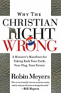 Why the Christian Right Is Wrong: A Minister's Manifesto for Taking Back Your Faith, Your Flag, Your Future