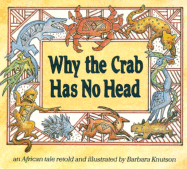 Why the Crab Has No Head - Knutson, Barbara
