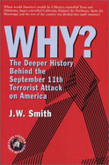 Why?: The Deeper History Behind the September 11th Terrorist Attack on America