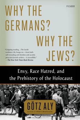 Why the Germans? Why the Jews? - Aly, Gtz