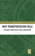 Why Transportation Fails: Critiques from South Africa and Beyond