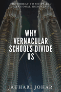 Why Vernacular Schools Divide Us: The Threat To Unity And National Identity