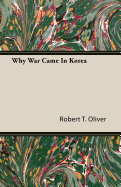 Why War Came in Korea