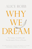 Why We Dream: The Science, Creativity and Transformative Power of Dreams