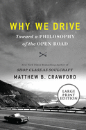 Why We Drive: Toward a Philosophy of the Open Road