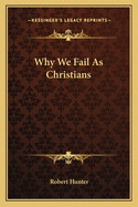 Why We Fail as Christians