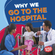 Why We Go to the Hospital