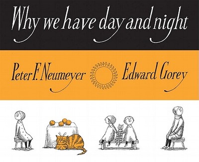 Why We Have Day and Night - Neumeyer, Peter F