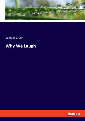 Why We Laugh - Cox, Samuel S