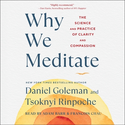 Why We Meditate: The Science and Practice of Clarity and Compassion - Rinpoche, Tsoknyi
