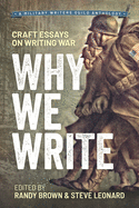 Why We Write: Craft Essays on Writing War