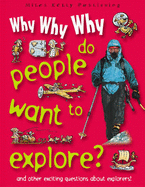 Why Why Why Do People Want to Explore? - Gallagher, Belinda (Editor)