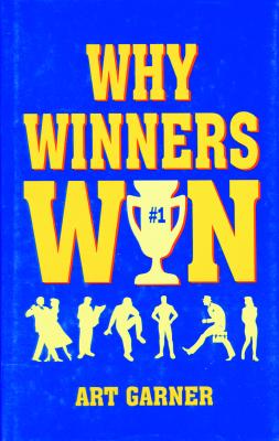 Why Winners Win - Garner, Art