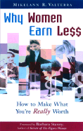 Why Women Earn Less: How to Make What You're Really Worth
