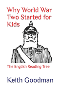 Why World War Two Started for Kids: The English Reading Tree