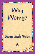 Why Worry?