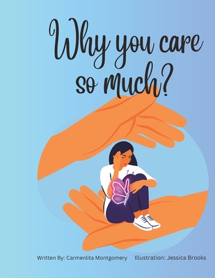 Why you care so much? - Montgomery, Carmenlita