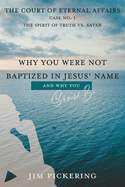 Why You Were Not Baptized in Jesus Name