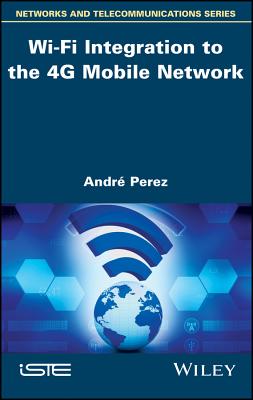 Wi-Fi Integration to the 4G Mobile Network - Prez, Andr