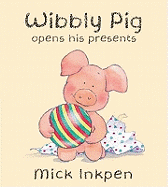 Wibbly Pig Opens His Presents