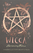 Wicca: A modern guide to witchcraft and magick