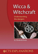 Wicca & Witchcraft: Understanding the dangers