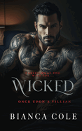 Wicked: A Dark Forbidden Mafia Romance