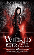 Wicked Betrayal: A Young Adult Paranormal Suspense