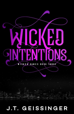 Wicked Intentions - Geissinger, J T