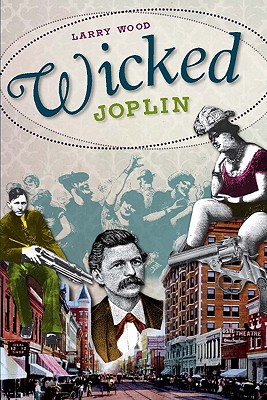Wicked Joplin - Wood, Larry