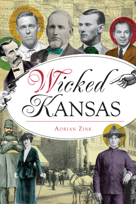 Wicked Kansas - Zink, Adrian