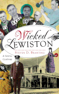 Wicked Lewiston: A Sinful Century