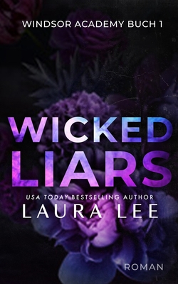 Wicked Liars: Ein Dsterer Highschool-Liebesroman - Lee, Laura