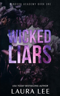 Wicked Liars - Special Edition: A Dark High School Bully Romance - Lee, Laura