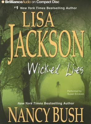 Wicked Lies - Jackson, Lisa, and Bush, Nancy, and Ericksen, Susan (Read by)