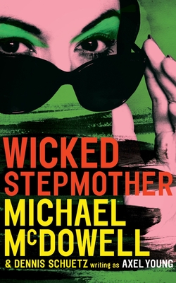 Wicked Stepmother - McDowell, Michael, and Schuetz, Dennis, and Young, Axel