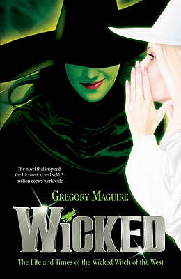 Wicked: the bestselling book that inspired the movie - Maguire, Gregory