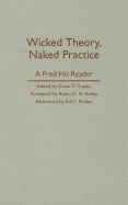 Wicked Theory, Naked Practice: A Fred Ho Reader