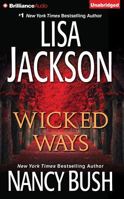 Wicked Ways - Jackson, Lisa, and Bush, Nancy